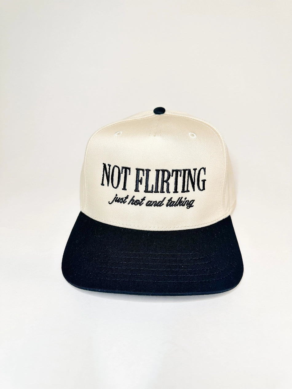 Not Flirting (just hot and talking) Hat