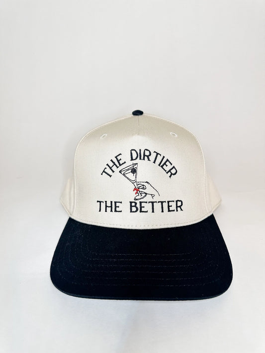 The Dirtier The Better Hat